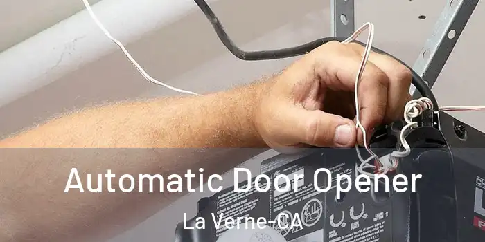  Automatic Door Opener La Verne-CA