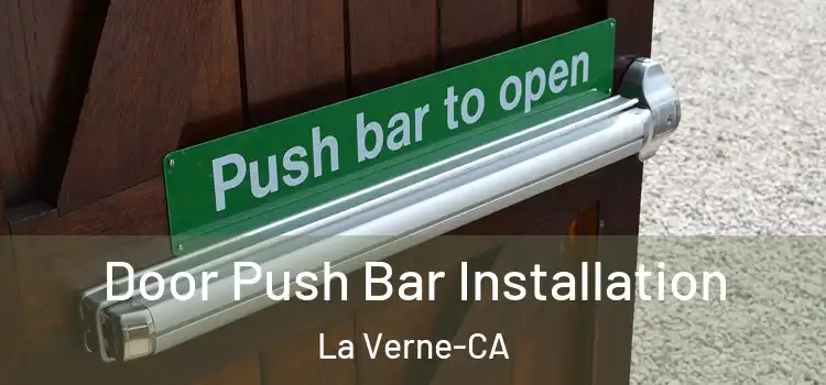  Door Push Bar Installation La Verne-CA