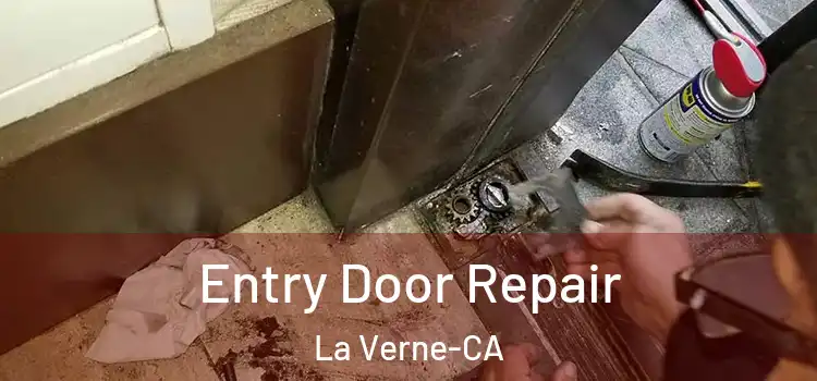  Entry Door Repair La Verne-CA
