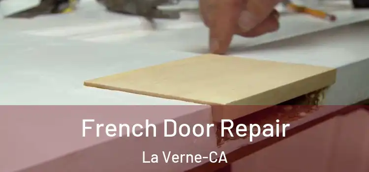  French Door Repair La Verne-CA