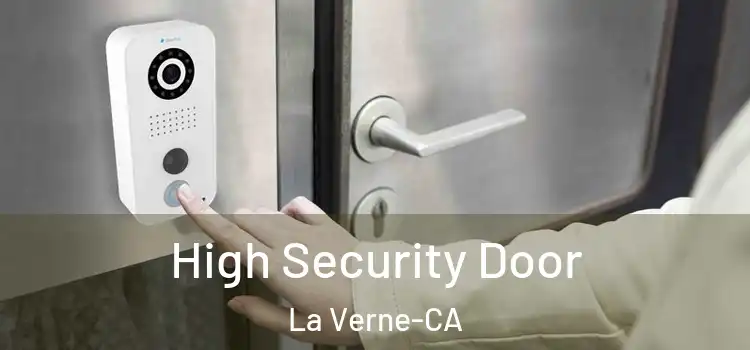  High Security Door La Verne-CA