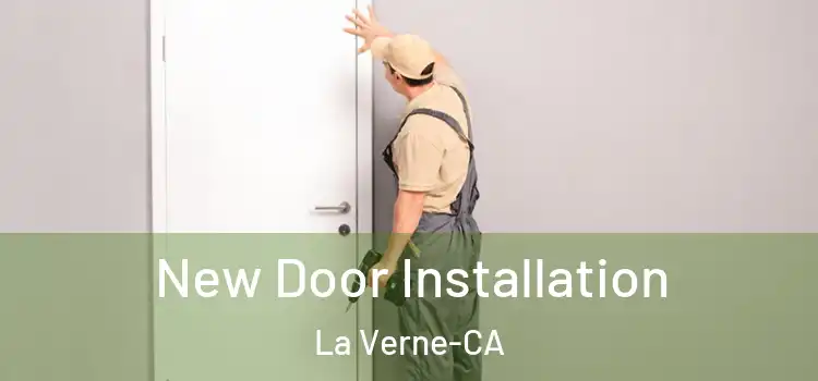  New Door Installation La Verne-CA