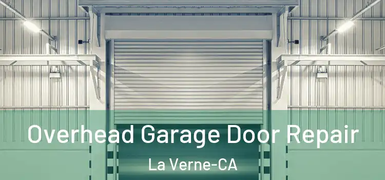  Overhead Garage Door Repair La Verne-CA