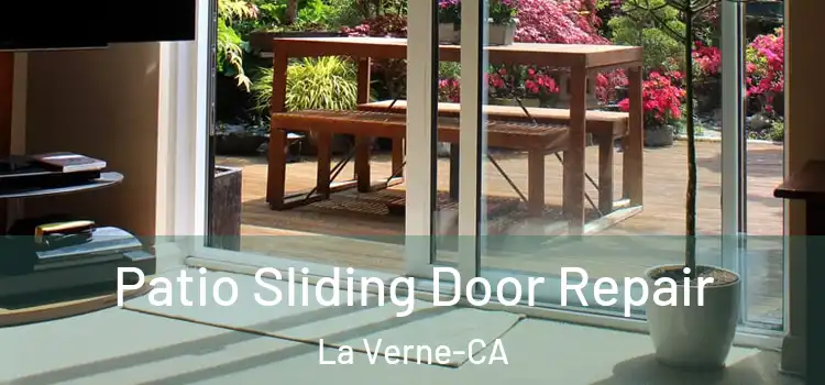  Patio Sliding Door Repair La Verne-CA