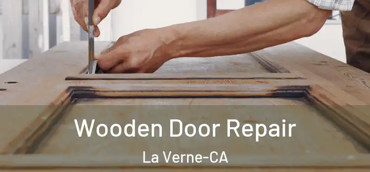  Wooden Door Repair La Verne-CA